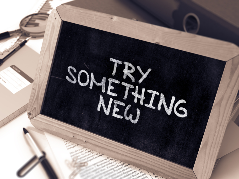 Try something new